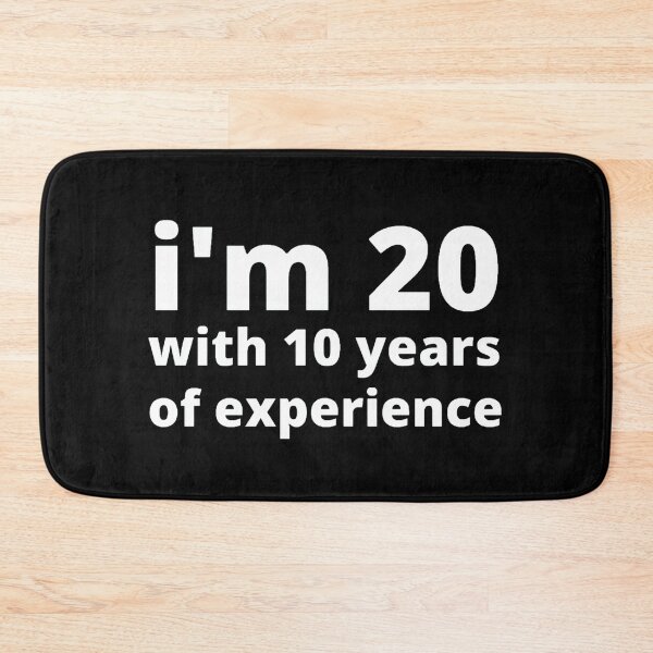 Item preview, I'm 20 with 10 years of experience designed and sold by stjin.