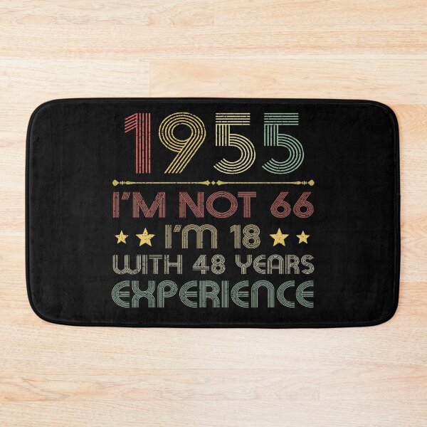 Item preview, I'm not 66, i'm 18 with 48 years experience vintage 1955 designed and sold by mharlan0ue.