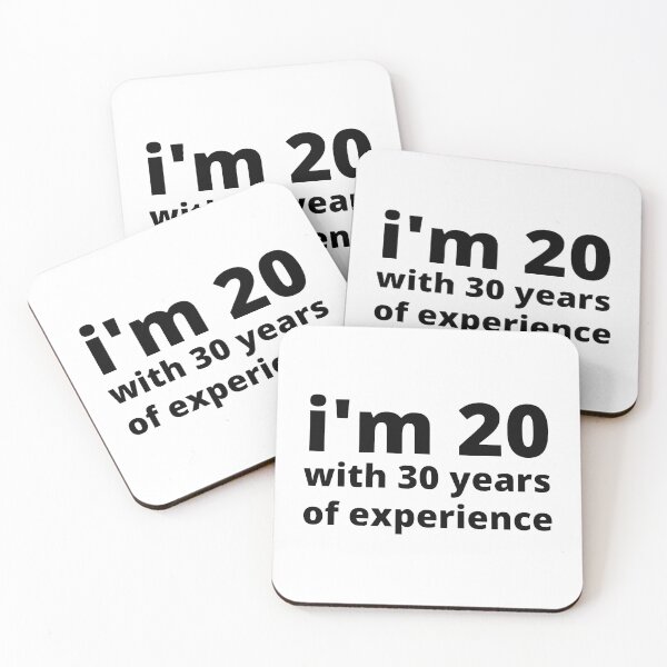 Item preview, I'm 20 with 30 years of experience designed and sold by stjin.