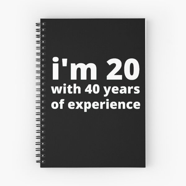 Item preview, I'm 20 with 40 years of experience designed and sold by stjin.