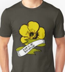 Suck it Up Buttercup Unisex T-Shirt