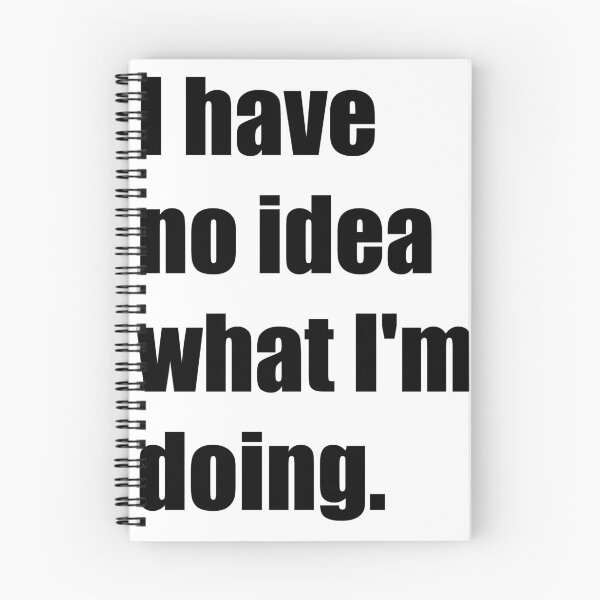 Item preview, I have no idea what I'm doing designed and sold by teesvira.