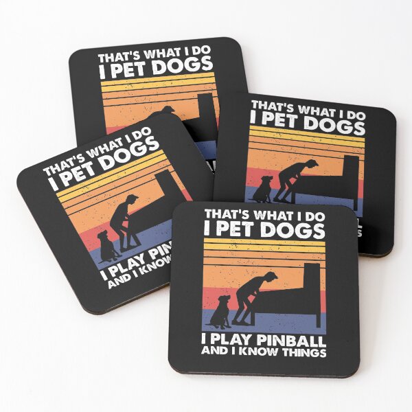 Item preview, That's What I Do, Pinball Gamer & Dog Lover designed and sold by TheReallyNiceStuff.