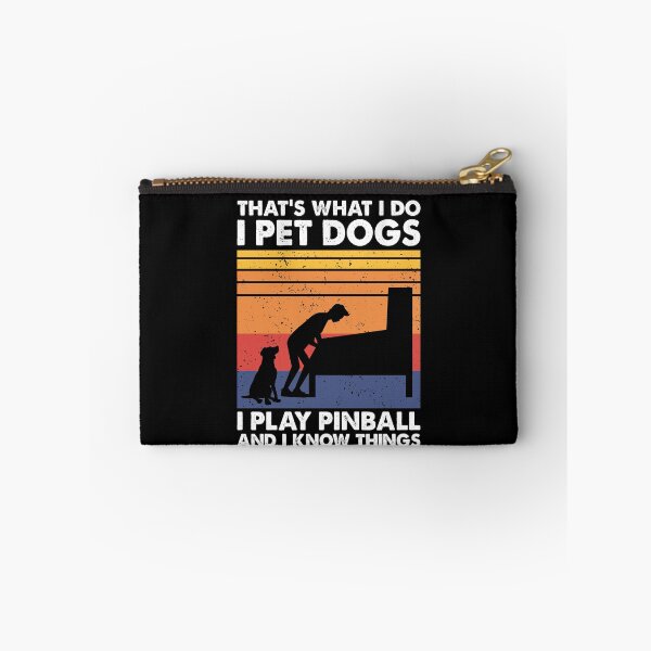 Item preview, That's What I Do, Pinball Gamer & Dog Lover designed and sold by TheReallyNiceStuff.