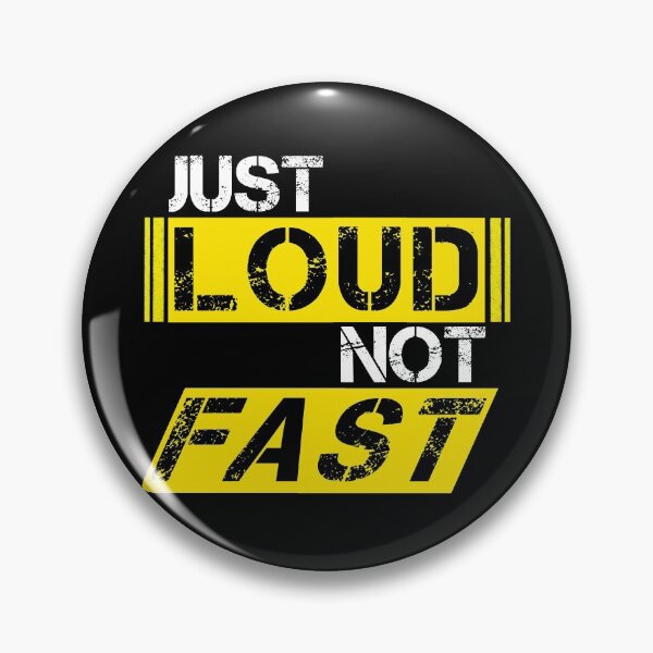 Item preview, Just loud Not fast Yellow, white, black - ironic designed and sold by Honest-Quotes.
