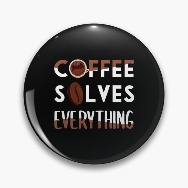 Item preview, A cup of coffee solves everything designed and sold by GoranDesign.