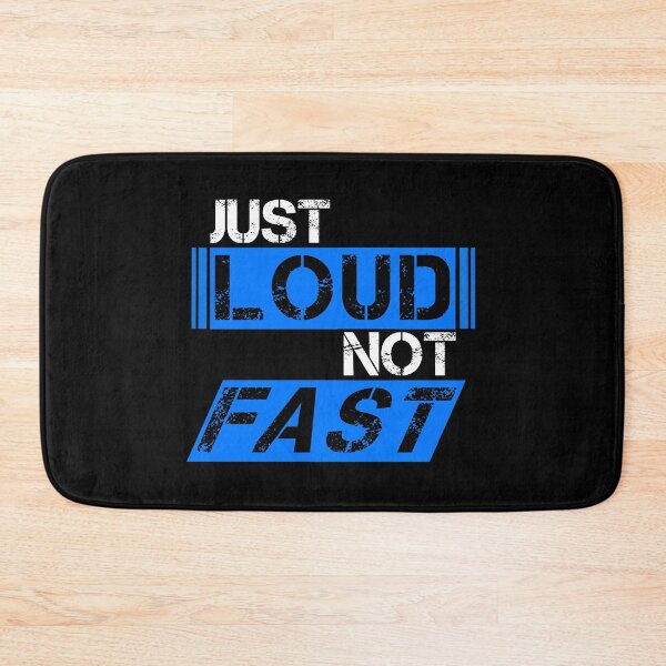 Item preview, Just loud Not fast Blue, white, black - ironic designed and sold by Honest-Quotes.