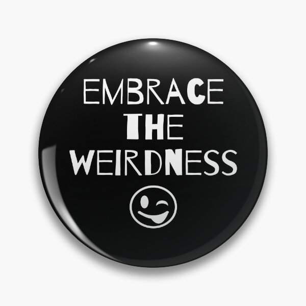 Item preview, Embrace the weirdness! Funny weird design designed and sold by SimplePlain.