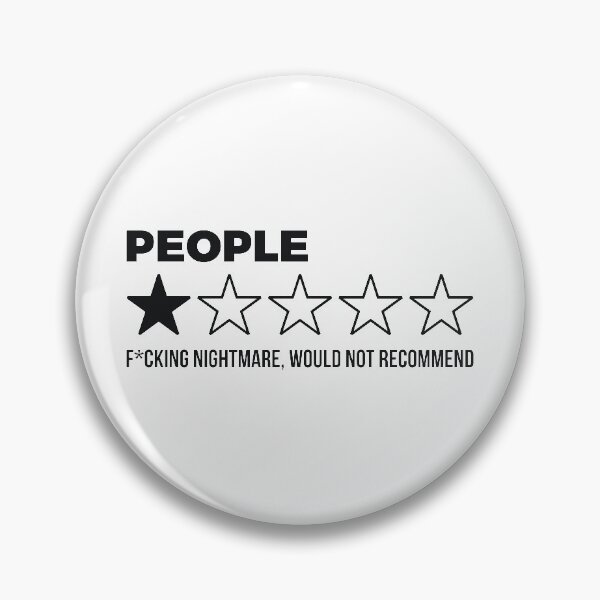 Item preview, People, One Star, Fucking Nightmare, Would Not Recommend Sarcastic designed and sold by  Srdjan Stanisic.