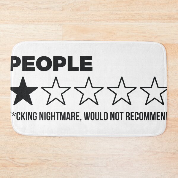 Item preview, People, One Star, Fucking Nightmare, Would Not Recommend Sarcastic designed and sold by RedYolk.