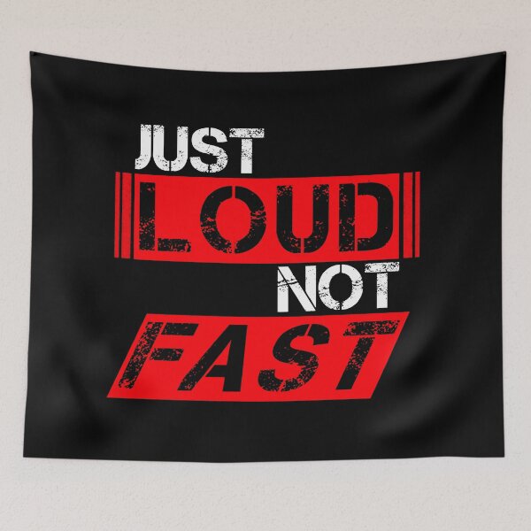 Item preview, Just loud Not fast Red, white, black - ironic designed and sold by Honest-Quotes.