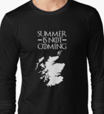 Summer is NOT coming - scotland(white text) Long Sleeve T-Shirt