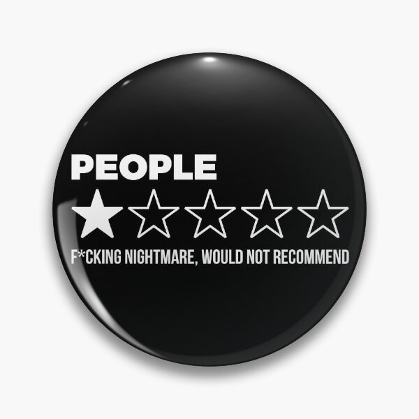 Item preview, People, One Star, Fucking Nightmare, Would Not Recommend Sarcastic designed and sold by RedYolk.