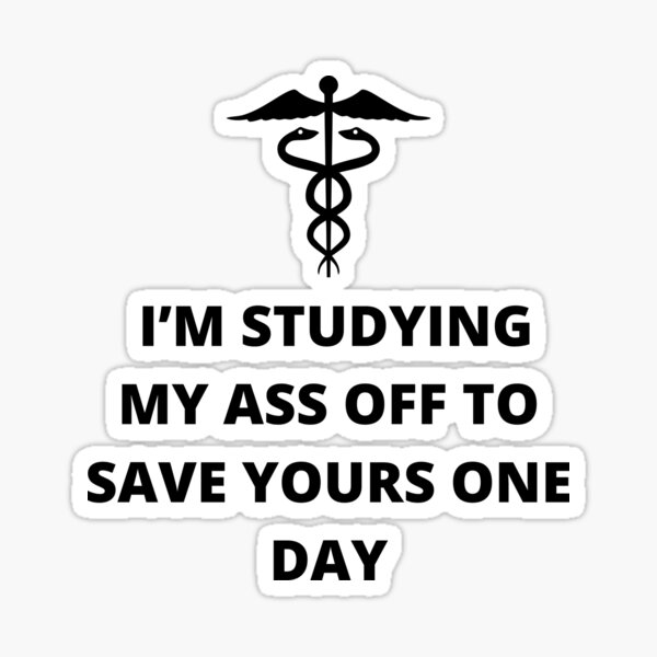 Vista previa del artículo con la obra «Estoy estudiando mi trasero para salvar el tuyo algún día estudiante de medicina gracioso», diseñado y vendido por moobg.