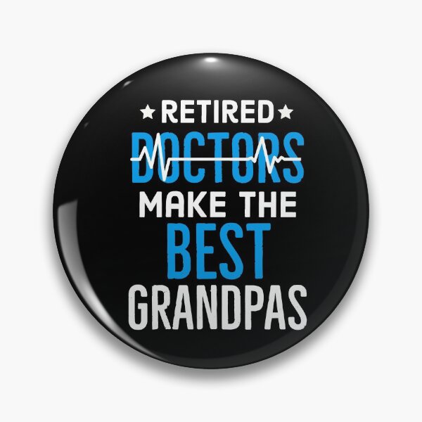 Item preview, Retired Doctors Make the Best Grandpas designed and sold by AwesomeWorld1.
