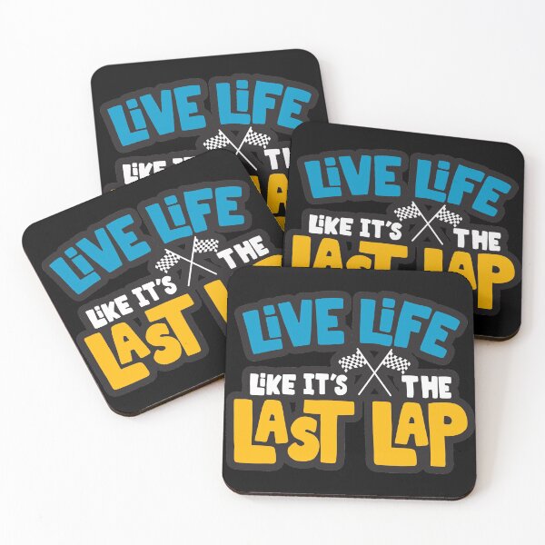 Item preview, Live Life Like It's The Last Lap designed and sold by PilaStudio.
