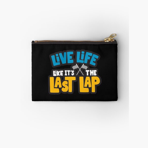 Item preview, Live Life Like It's The Last Lap designed and sold by PilaStudio.