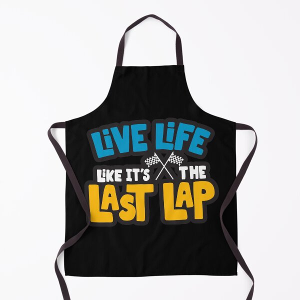 Item preview, Live Life Like It's The Last Lap designed and sold by PilaStudio.