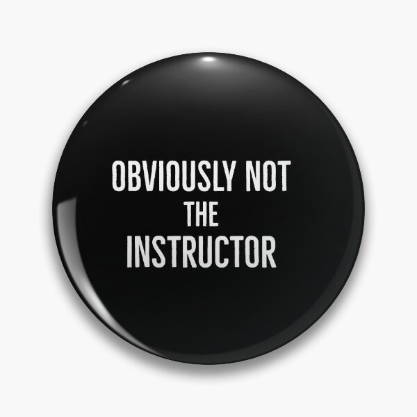 Item preview, Obviously Not The Instructor designed and sold by AwesomeWorld1.