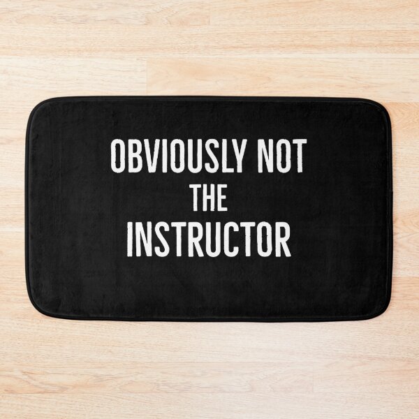 Item preview, Obviously Not The Instructor designed and sold by AwesomeWorld1.