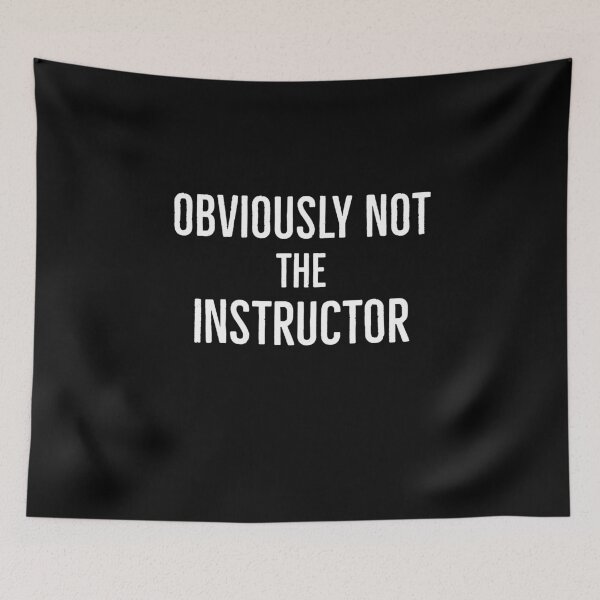 Item preview, Obviously Not The Instructor designed and sold by AwesomeWorld1.