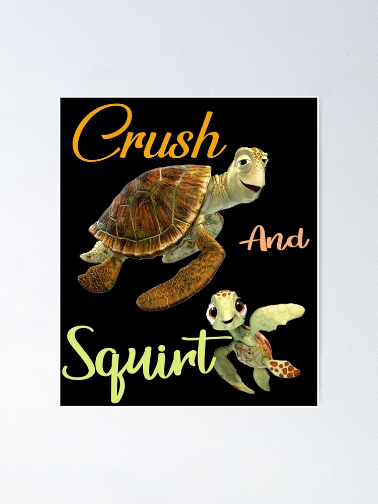 Crush And Squirt Finding Nemo Crush And Squirt Shirt Squirt Handshake Poster For Sale By Tamalot16 Redbubble