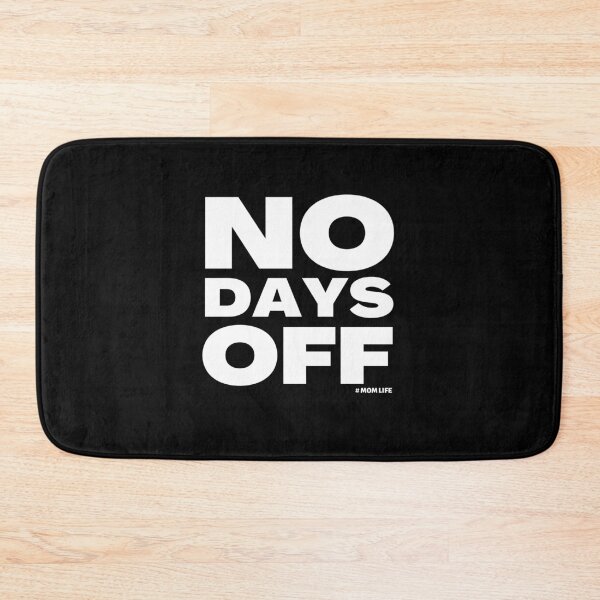 Item preview, Mom Life No Days Off designed and sold by SimpleUniverse.