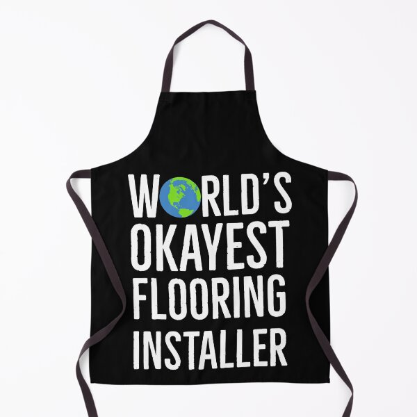 Item preview, Worlds Okayest Flooring Installer designed and sold by AwesomeWorld1.