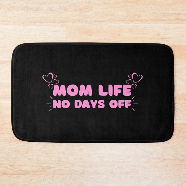 Item preview, Mom Life No Days Off designed and sold by SimpleUniverse.