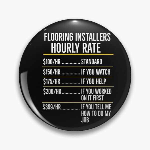 Item preview, Flooring Installer Hourly Rate gift m designed and sold by AwesomeWorld1.