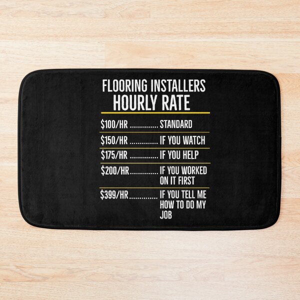 Item preview, Flooring Installer Hourly Rate gift m designed and sold by AwesomeWorld1.