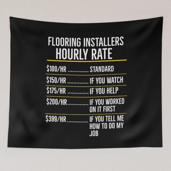 Item preview, Flooring Installer Hourly Rate gift m designed and sold by AwesomeWorld1.