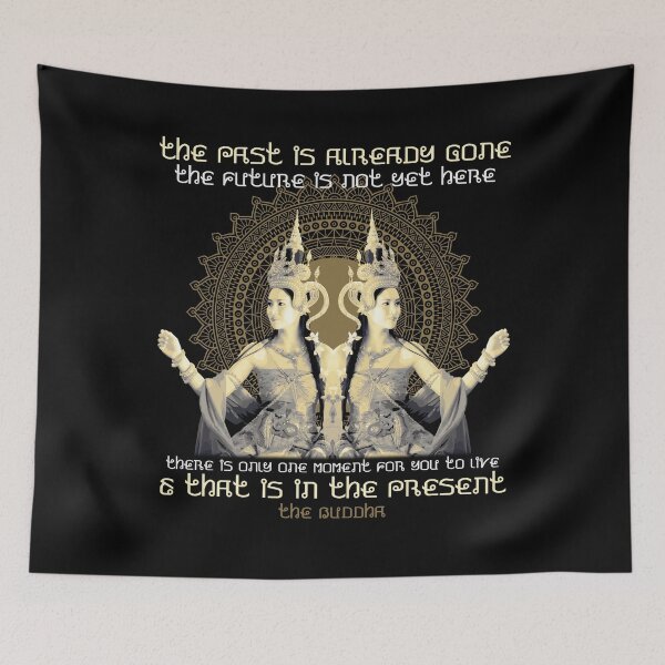 Item preview, The Past is Already Gone, Live in the Present, the Buddha Quote, Thai, Buddhism, Buddhist Gift designed and sold by Proverbial Wisdom Design.