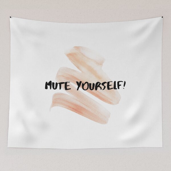 Item preview,  Humorous "Mute Yourself" designed and sold by AyeAyeBeans.