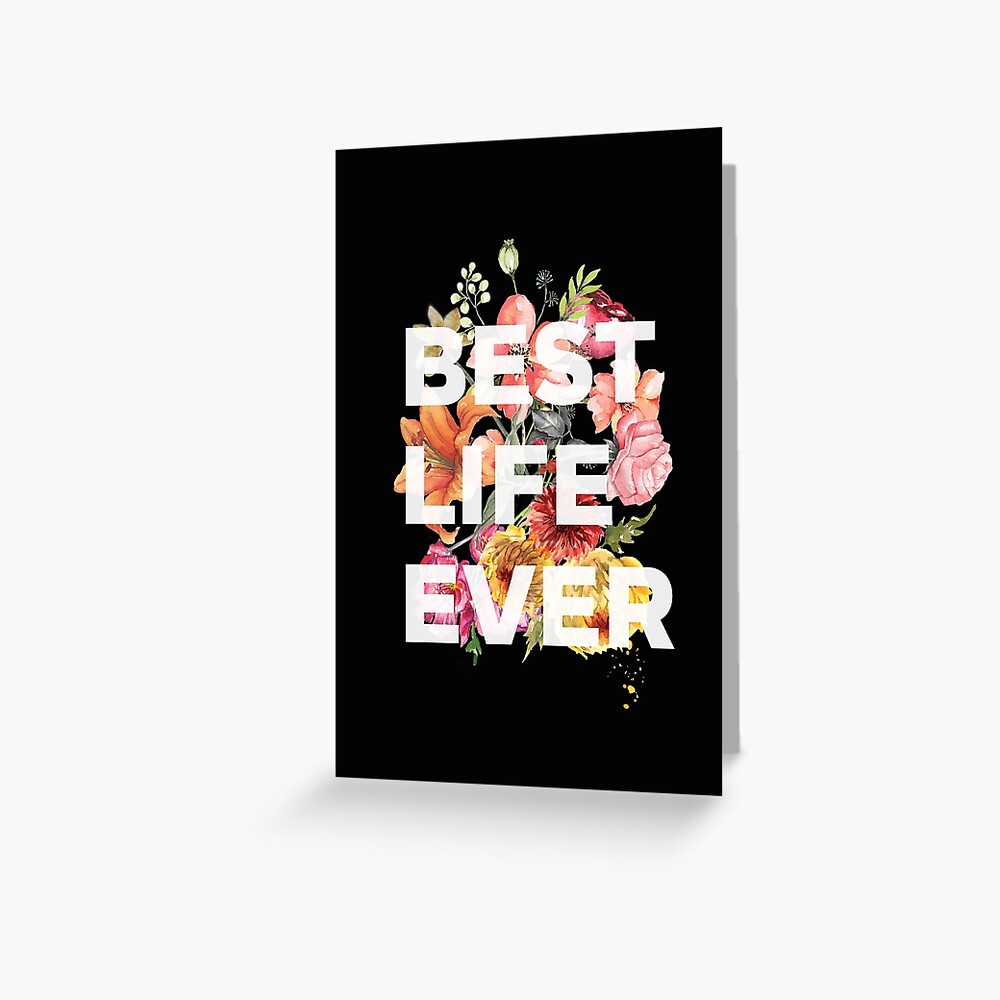 Best Life Ever JW Greeting Card for Sale by JW Crafts