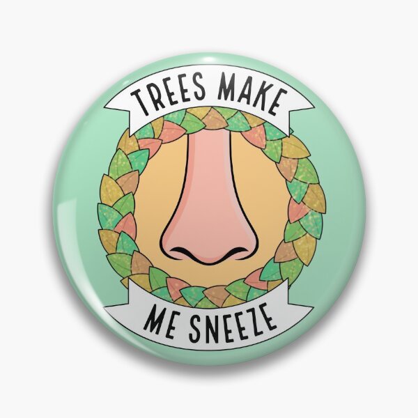 Item preview, Trees Make Me Sneeze designed and sold by BaconPancakes21.