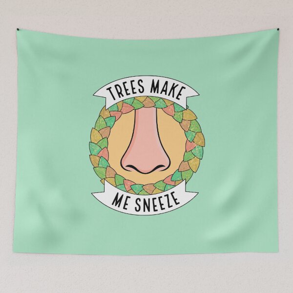 Item preview, Trees Make Me Sneeze designed and sold by BaconPancakes21.