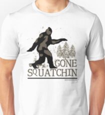 Gone Squatchin Unisex T-Shirt