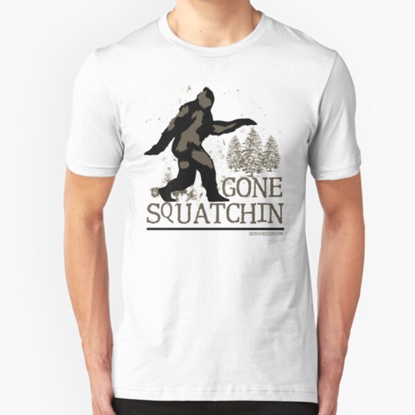 Gone Squatchin Slim Fit T-Shirt