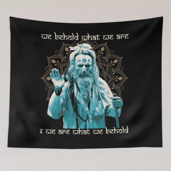 Item preview, We Behold What We Are & We Are What We Behold, Hindu Proverb, Hinduism, Sadhu, Hindu Gift  designed and sold by Proverbial Wisdom Design.