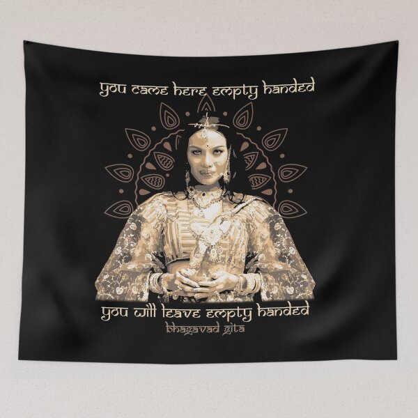 Item preview, You Came Here Empty Handed, You Will Leave Empty Handed, Hindu Quote, Bhagavad Gita designed and sold by Proverbial Wisdom Design.