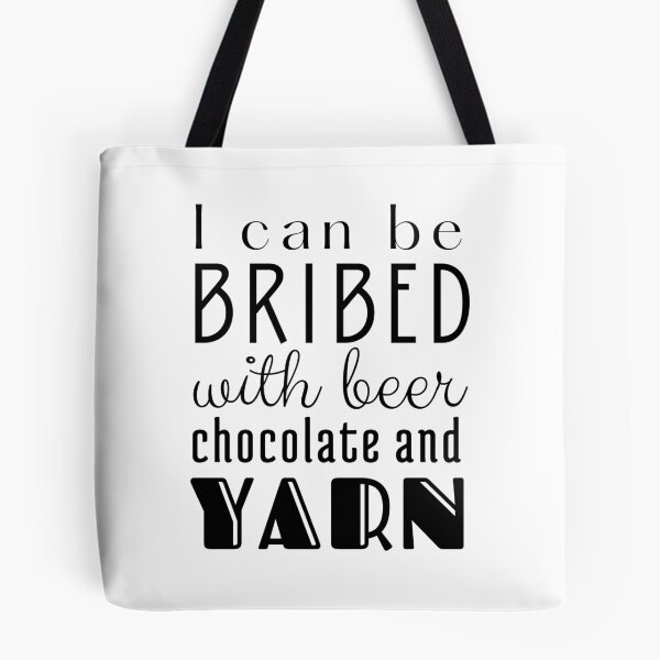 Item preview, I Can be Bribed with Beer Chocolate and Yarn Black Text designed and sold by DWDiva.