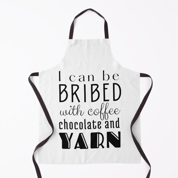 Item preview, I Can be Bribed with Coffee Chocolate and Yarn Black Text designed and sold by DWDiva.