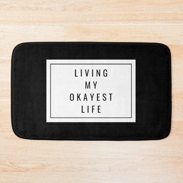 Item preview, Living My Okayest Life designed and sold by TheGoToStore.
