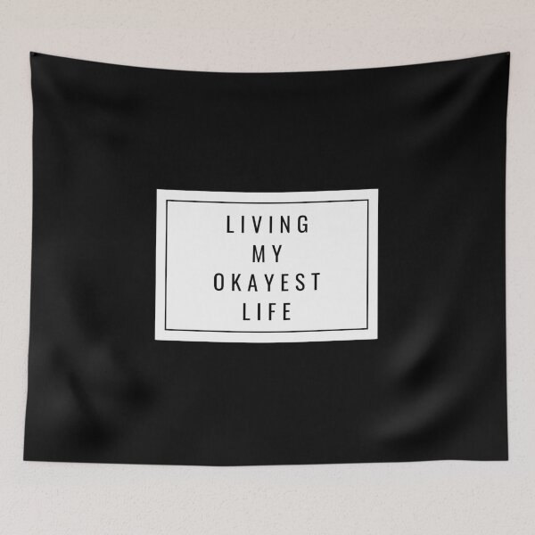 Item preview, Living My Okayest Life designed and sold by TheGoToStore.