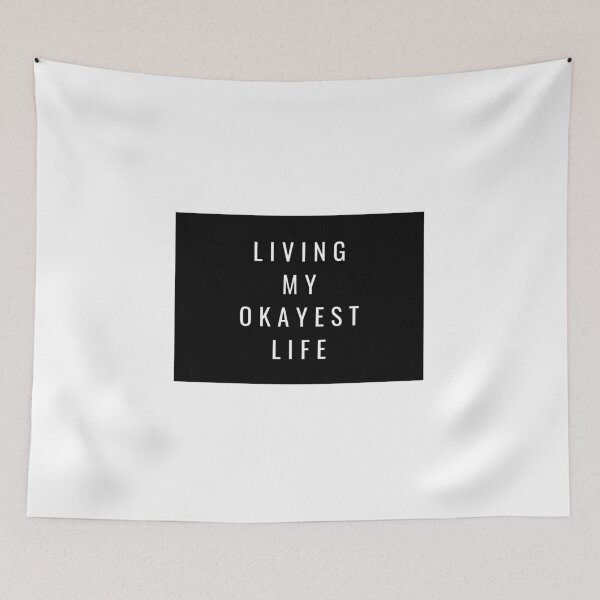 Item preview, Living My Okayest Life designed and sold by TheGoToStore.