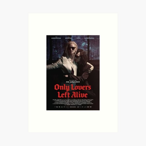 Only Lovers Left Alive Art Prints Redbubble