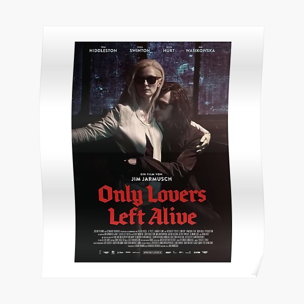 Only Lovers Left Alive Posters Redbubble