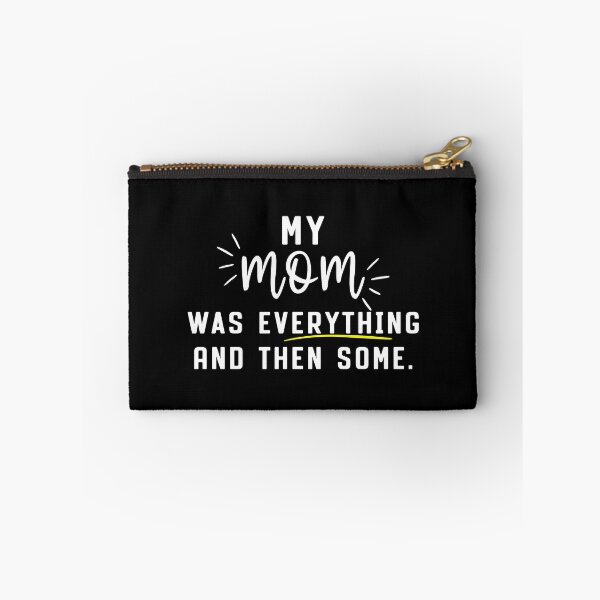 Item preview, My Mom Was Everything And Then Some designed and sold by reedbull.