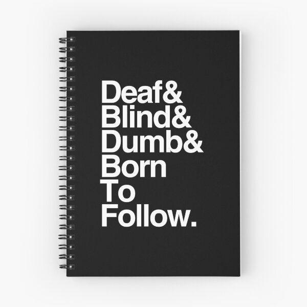Item preview, Deaf & Blind & Dumb & Born To Follow. designed and sold by friskblomster.
